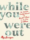 Cover image for While You Were Out